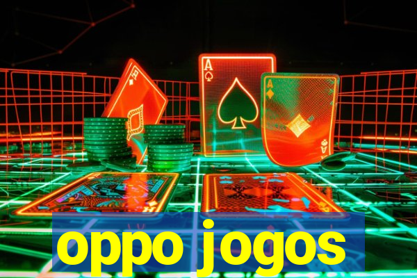 oppo jogos